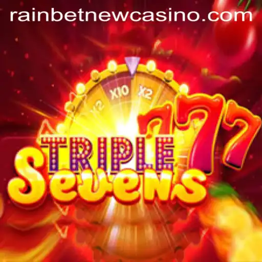 Discover the Excitement of 777TripleSeven with Rainbet