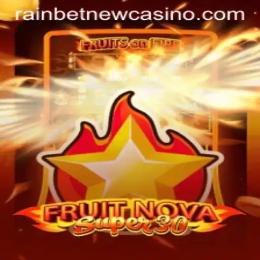 Exploring FruitrNovaSupe30: A Deep Dive into the Exciting World of Gaming with Rainbet