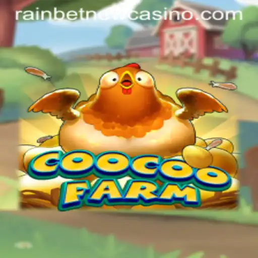 CooCooFarm and the Exciting World of Rainbet Game Mechanics