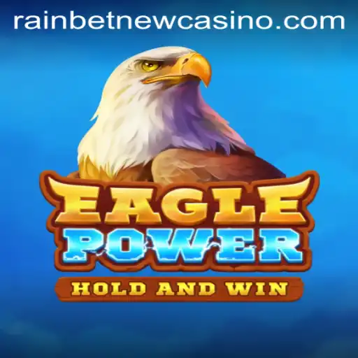 Explore the Thrilling World of EaglePower with Rainbet