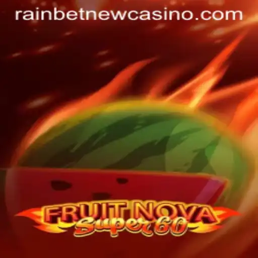 FruitNovaSuper60: A Dazzling Slot Adventure with Rainbet