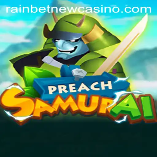 Exploring PreachSamurai: A Unique Gaming Experience with Rainbet